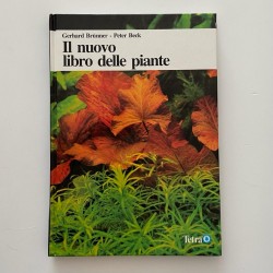 LIBRO " Il nuovo libro delle piante "  Gerhard Brunner- Peter Beck