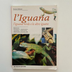LIBRO " L' iguana, l'iguana verde e le altre iguane "  Massimo Millefanti