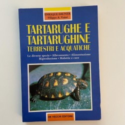 LIBRO " Tartarughe e tartarughine terrestri e acquatiche " Enrique Dauner  Filippo A. Vaini